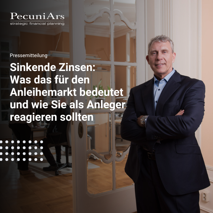 Sinkende Zinsen: Was das für den Anleihemarkt bedeutet und wie Anleger reagieren sollten