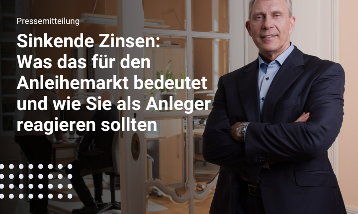 Sinkende Zinsen: Was das für den Anleihemarkt bedeutet und wie Sie reagieren sollten